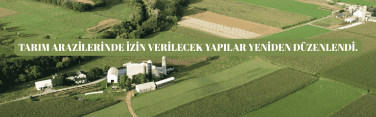 Tarım Arazilerinde İzin Verilecek Yapılar hk.